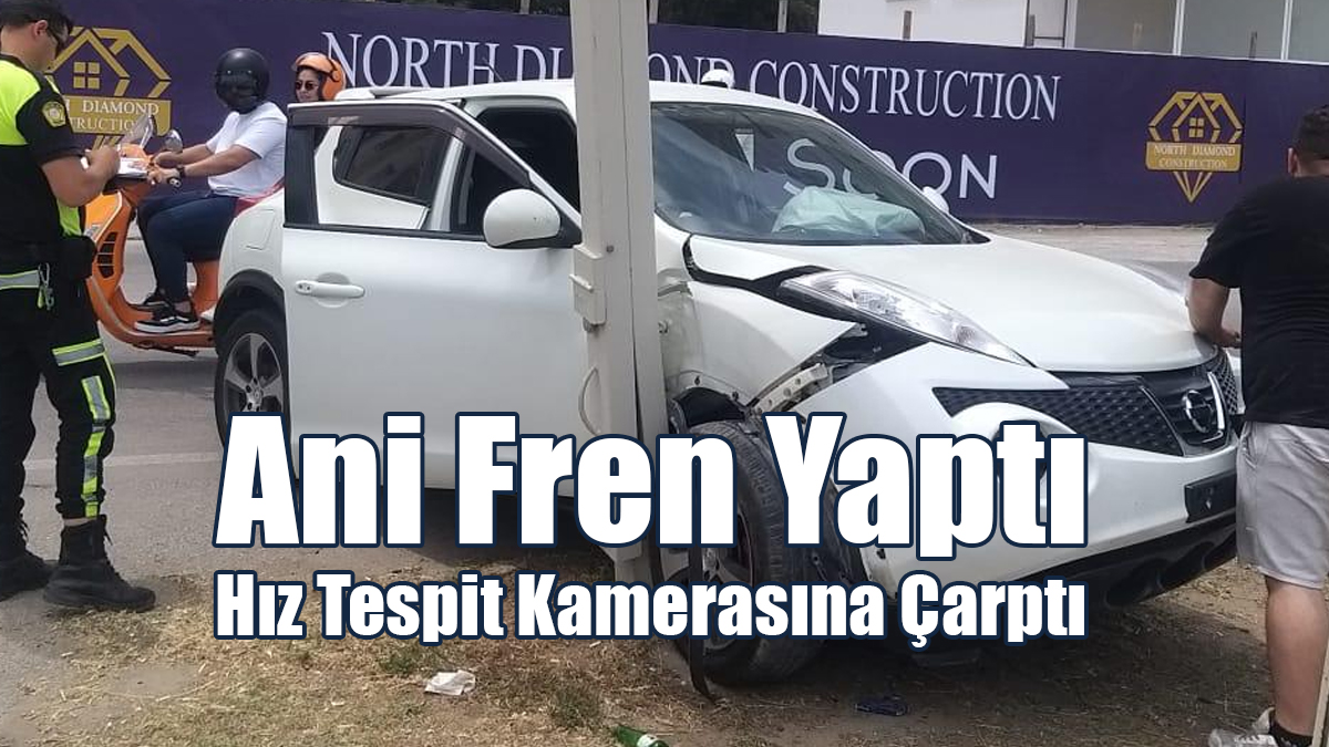 Ani Fren Yaptı, Hız Tespit Kamerasına Çarptı