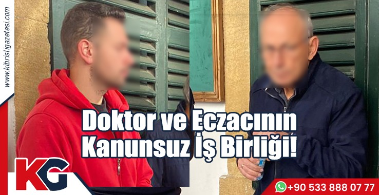 Doktor ve Eczacının Kanunsuz İş Birliği!
