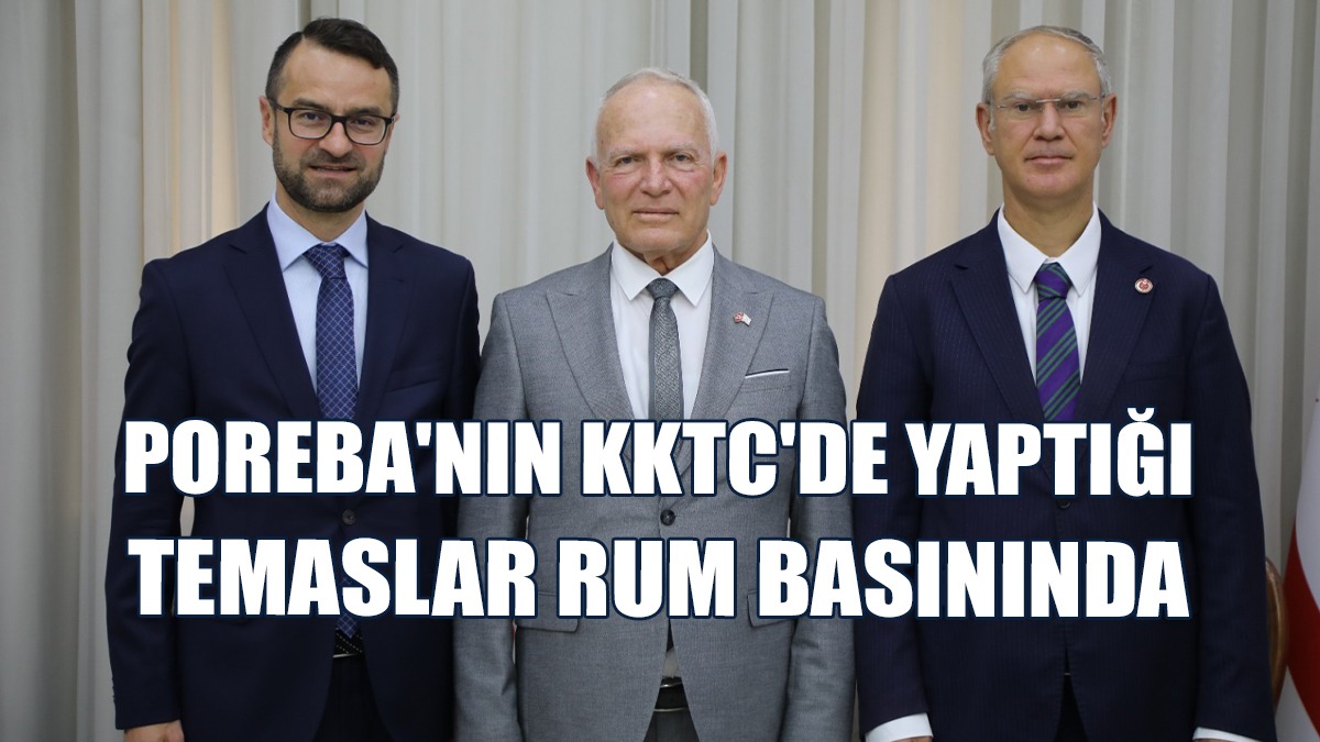 Poreba’nın Tatar Ve Töre İle Görüşmesi Rum Basınında Yer Buldu