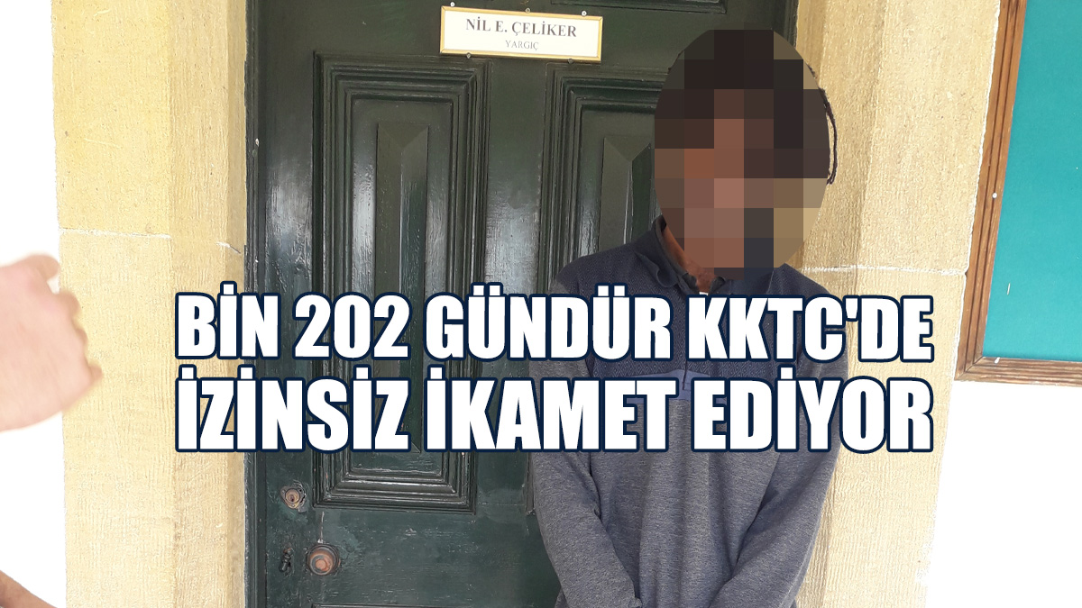 “KKTC’de İkamet İzinsiz Bulunmak” Suçlamasıyla Mahkemeye Çıkarıldı