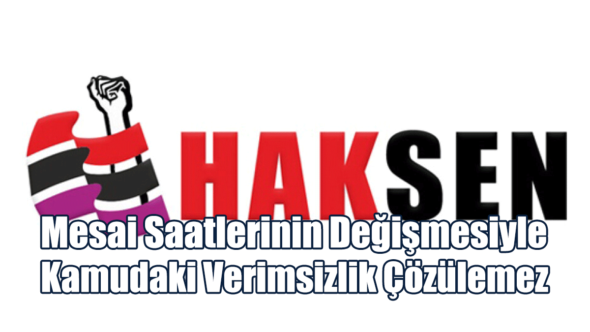 Mesai Saatlerinin Değişmesiyle Kamudaki Verimsizlik Çözülemez