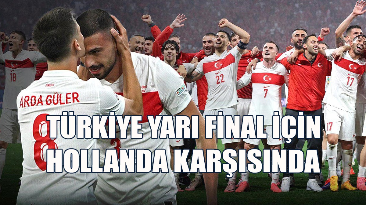 Türkiye A Milli Futbol Takımı Yarı Final İçin Hollanda Karşısında