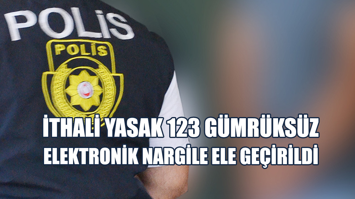 Gümrüksüz Elektronik Nargile İle Yakalandı, Tutuklandı