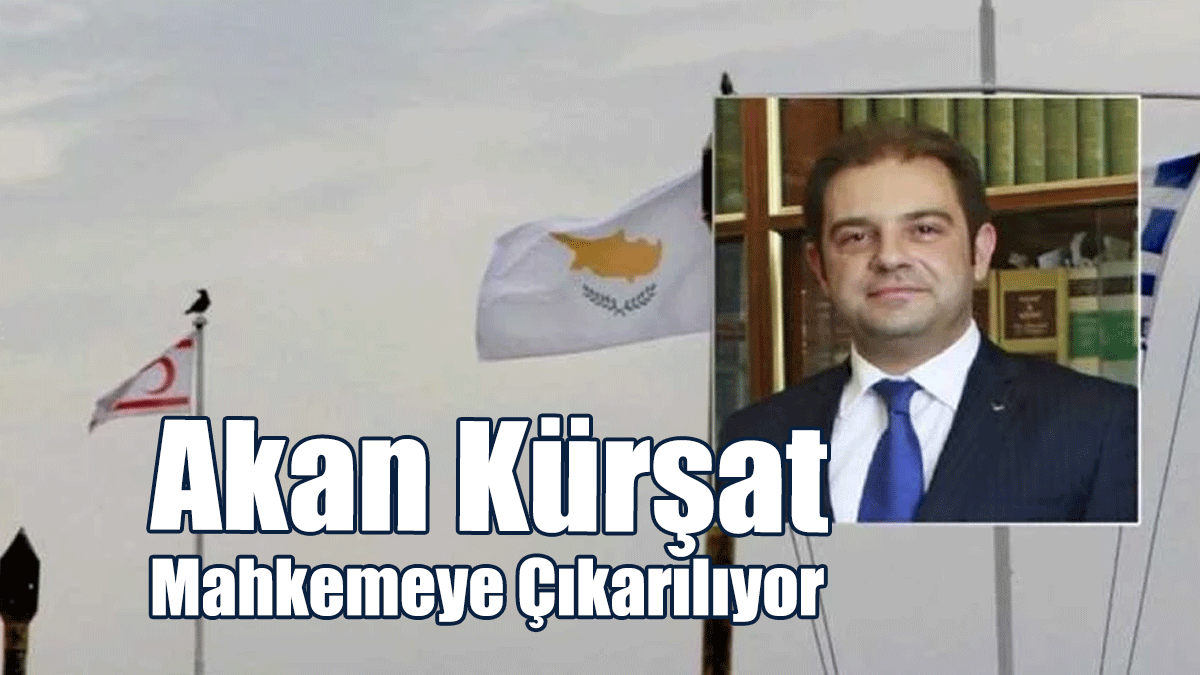 Akan Kürşat Bugün Mahkemeye Çıkarılıyor