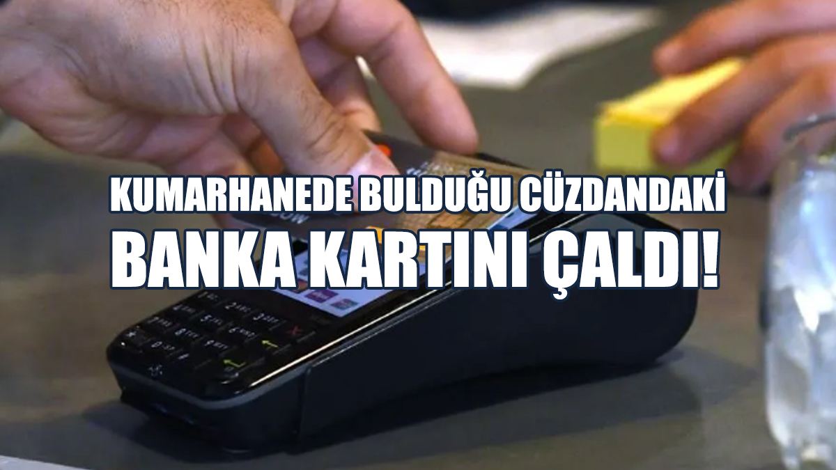 Çaldığı Kartla Harcama Yapan Şahıs Tutuklandı