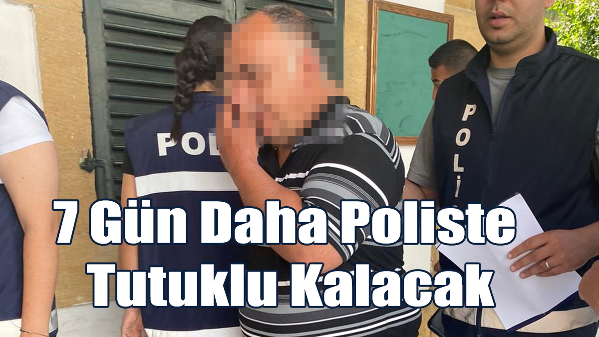 7 Gün Daha Poliste Tutuklu Kalacak