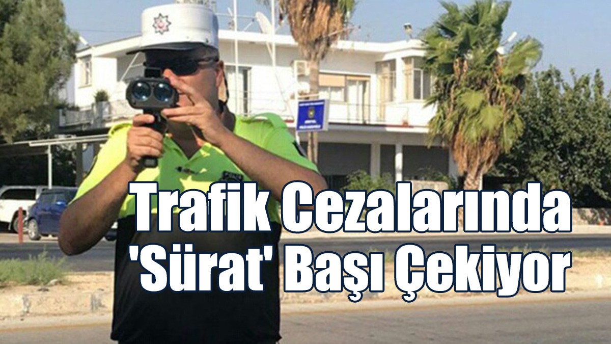 Trafik Cezalarında 'Sürat' Başı Çekiyor