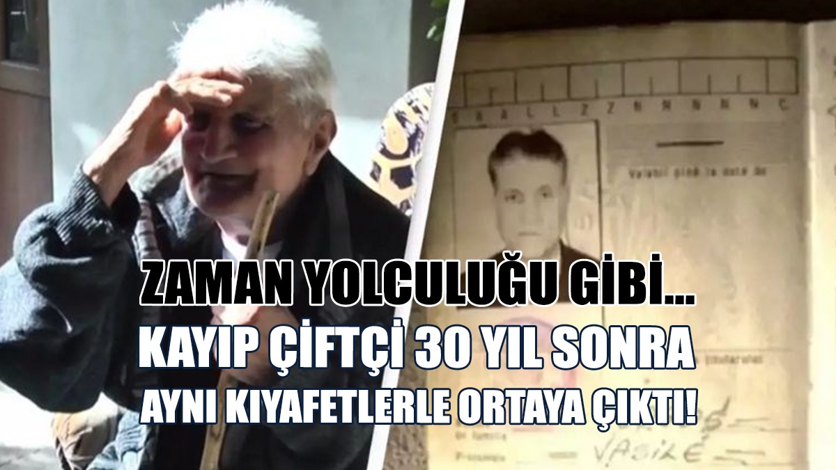 Kayıp Çiftçi 30 Yıl Sonra Aynı Kıyafetlerle Ortaya Çıktı!