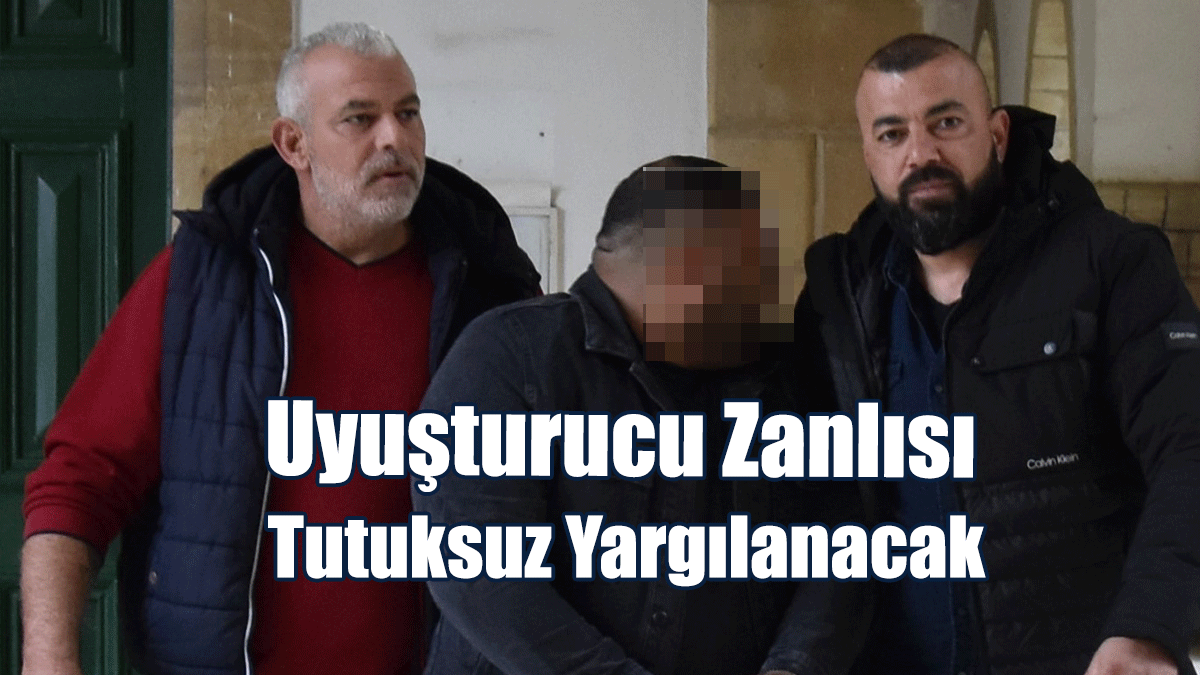 Uyuşturucu Zanlısı Tutuksuz Yargılanacak