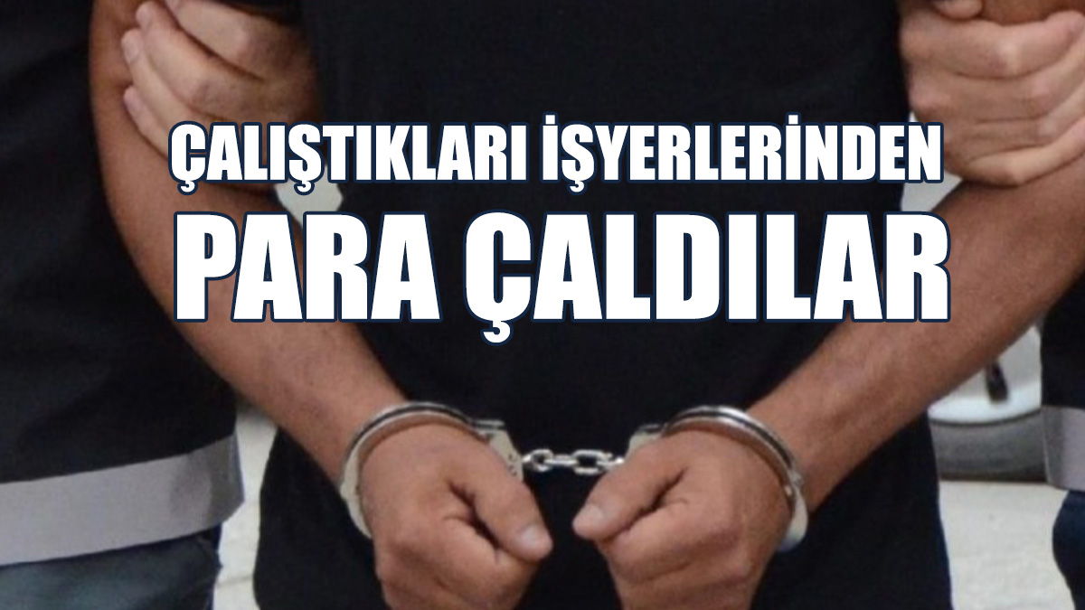 Haspolat'ta 2 Ayrı Hırsızlık: 4 Kişi Tutuklandı