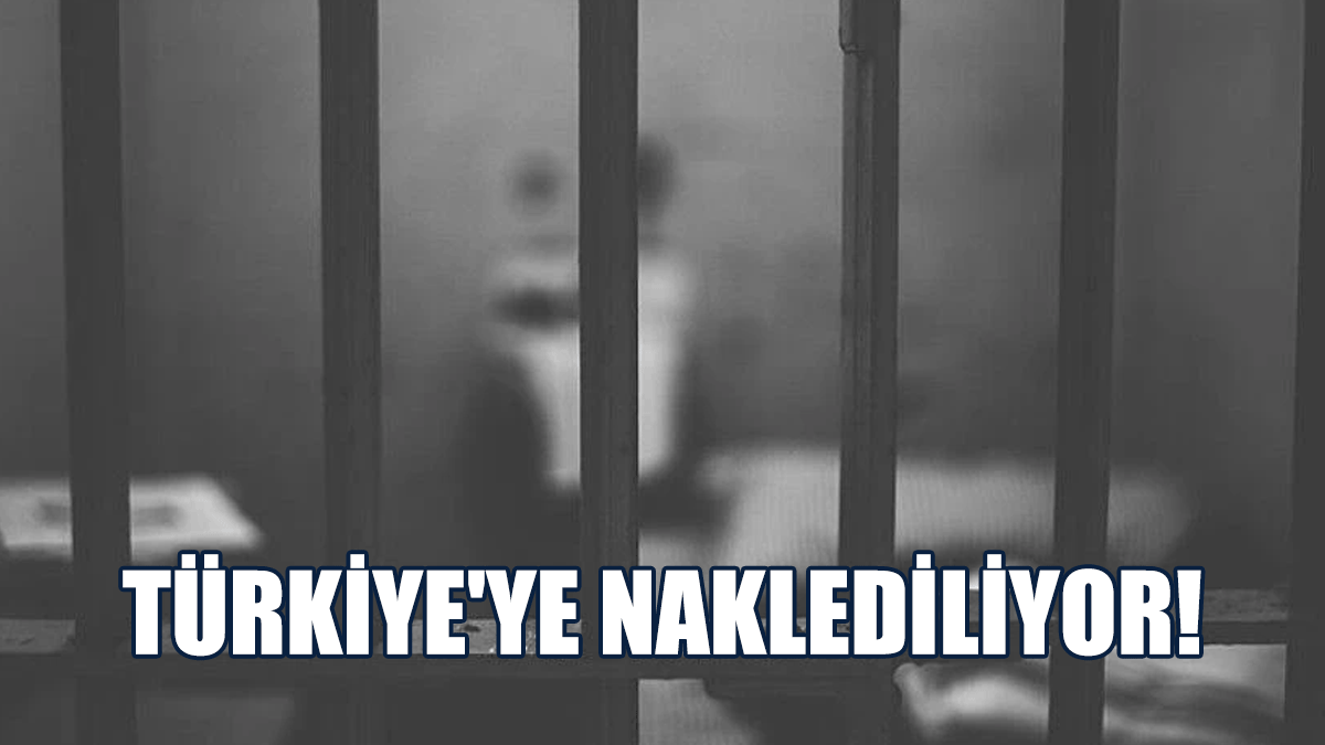 Pandemi Döneminde Firar Etmişti… Türkiye'ye Naklediliyor!