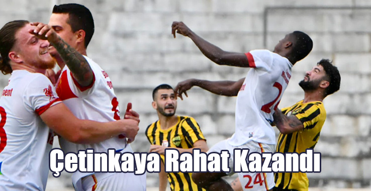 Çetinkaya Rahat Kazandı