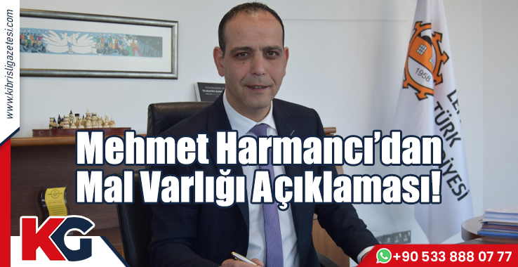 Mehmet Harmancı'dan Mal Varlığı Açıklaması!