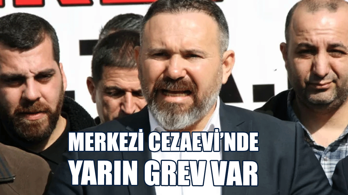 KTAMS, KAMUSEN ve Kamu-İş Merkezi Cezaevi’nde Yarın Grev Yapacak