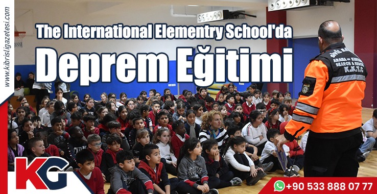 The International Elementry School'da Deprem Eğitimi