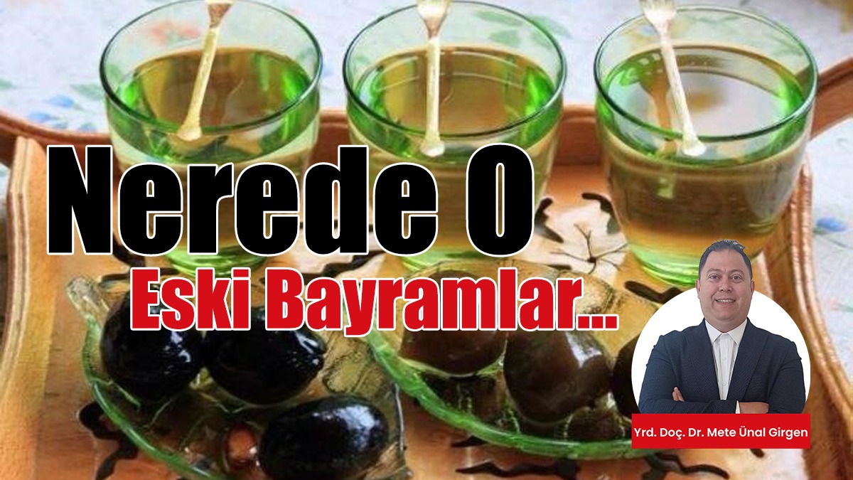 Nerede O Eski Bayramlar…
