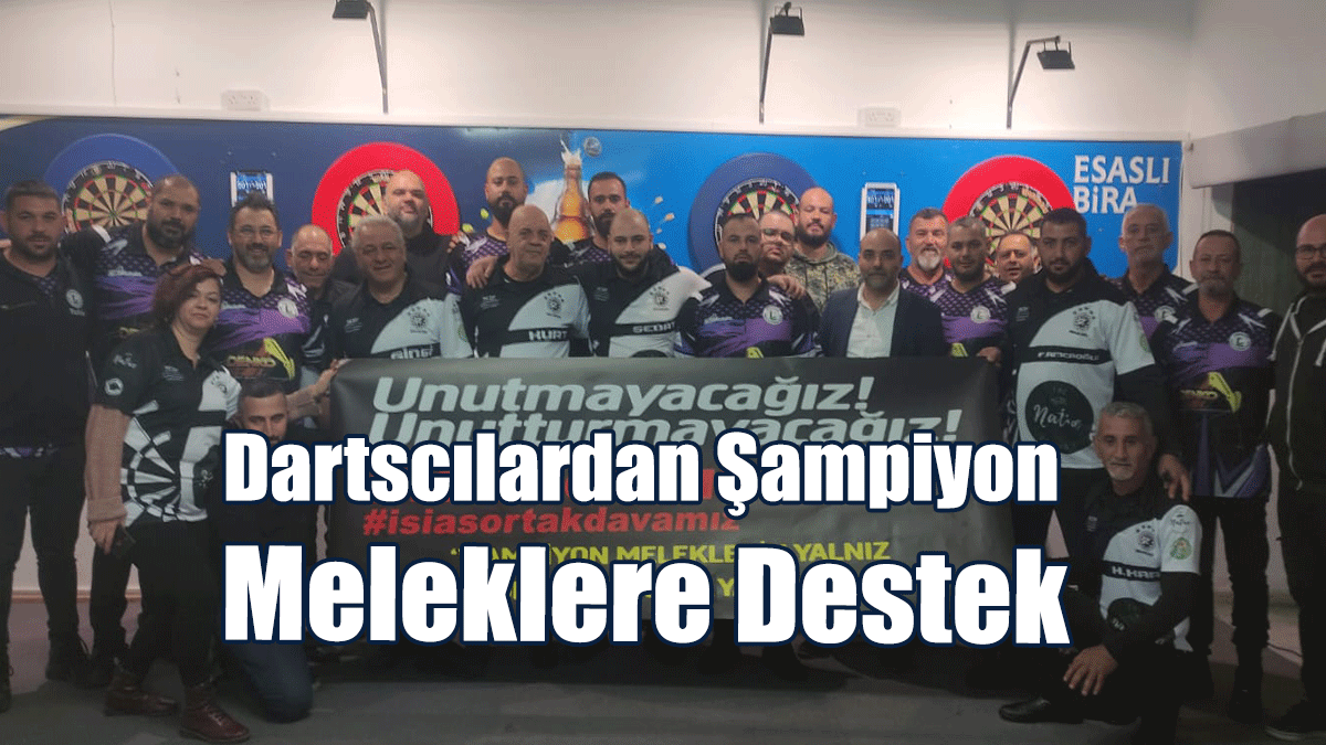Dartscılardan Şampiyon Meleklere Destek