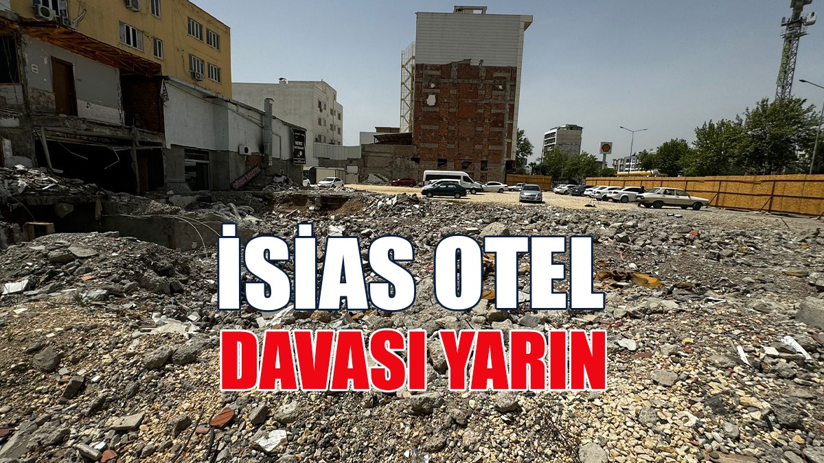 İsias Otel'le İlgili Davanın İkinci Duruşması, Yarın Yapılıyor