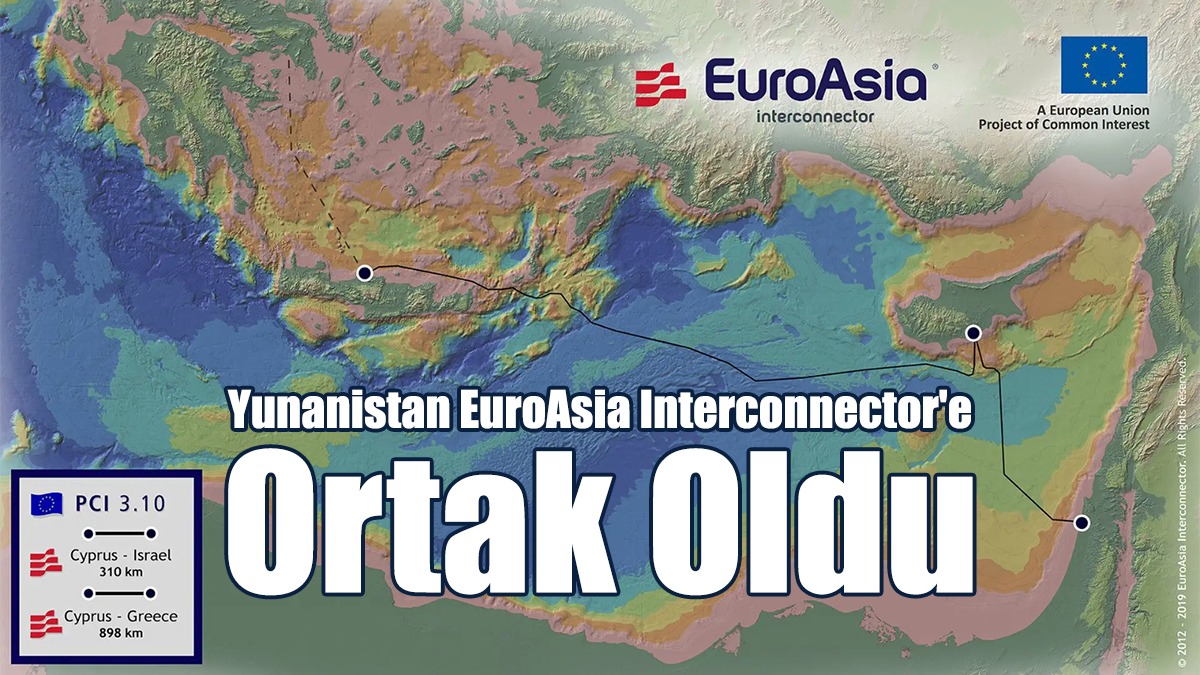 Yunanistan EuroAsia Interconnector'e Ortak Oldu