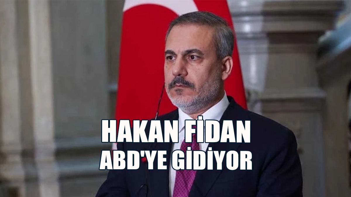 Hakan Fidan ABD'ye Gidiyor: Blinken İle Görüşecek
