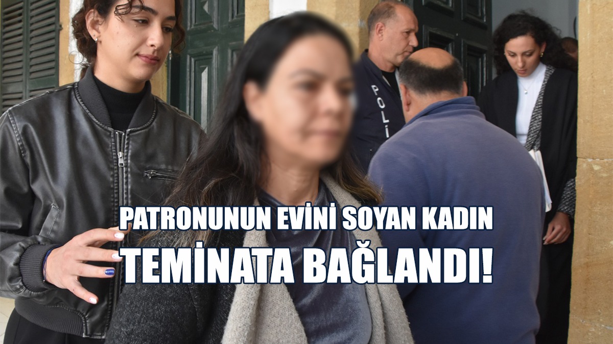 Patronunun Evini Soyan Kadın Teminata Bağlandı!