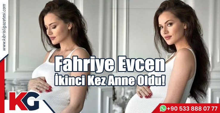 Fahriye Evcen İkinci Kez Anne Oldu!