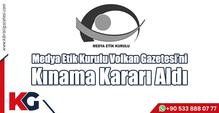 Medya Etik Kurulu Volkan Gazetesi’ni Kınama Kararı Aldı