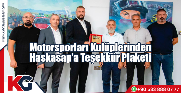 Motorsporları Kulüplerinden Haskasap’a Teşekkür Plaketi