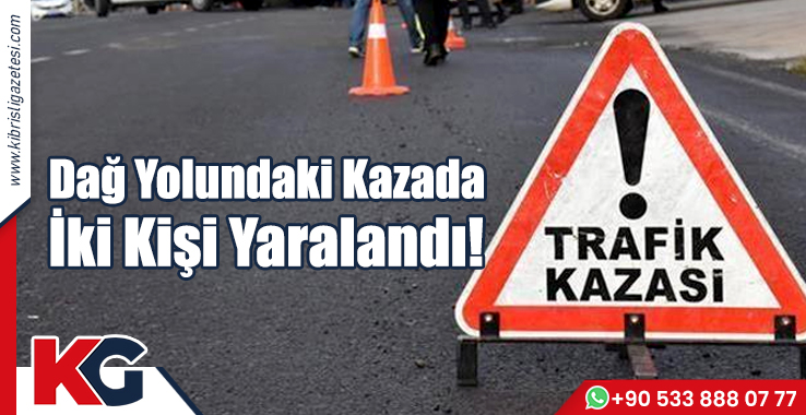 Dağ Yolundaki Kazada İki Kişi Yaralandı!
