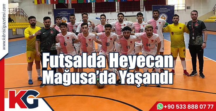Futsalda Heyecan Mağusa’da Yaşandı