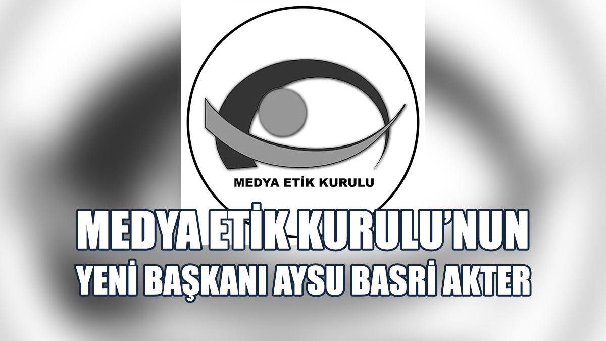 Medya Etik Kurulu’ndan Yeni Atamalar Ve Görev Değişiklikleri