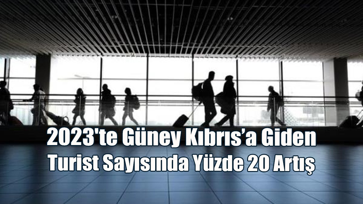 2023'te Güney Kıbrıs’a Giden Turist Sayısında Yüzde 20 Artış