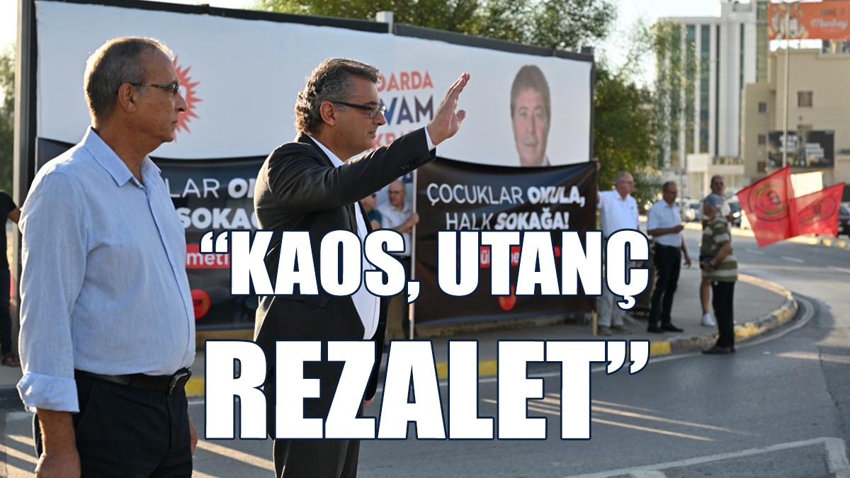 CTP: Yaşananlar Tek Kelimeyle; Kaostur, Utançtır, Rezalettir