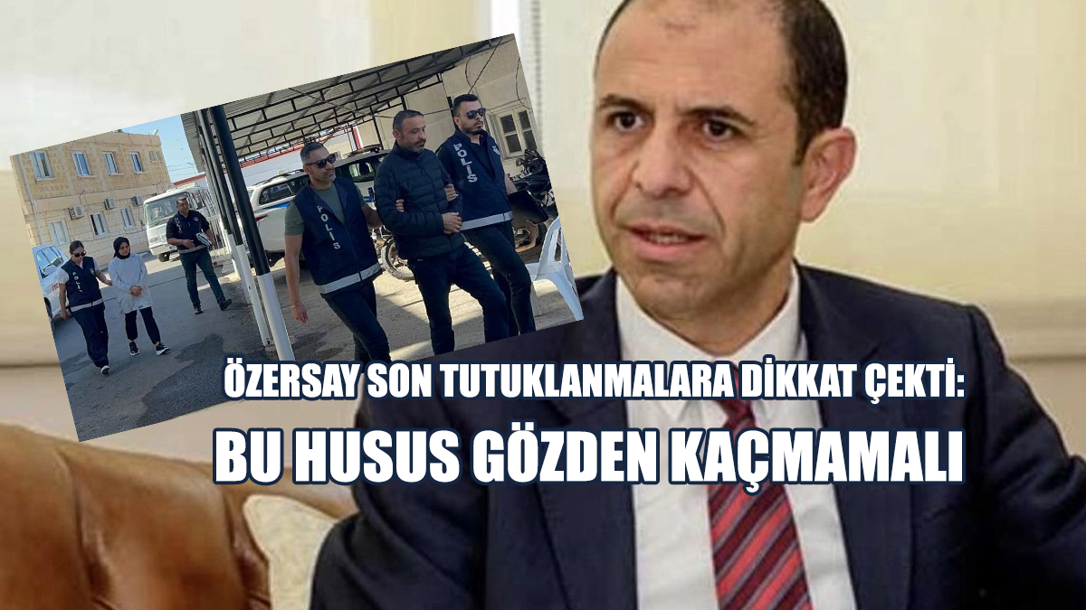 Özersay’dan Dikkat Çeken Paylaşım: Bu Husus Gözden Kaçmamalı