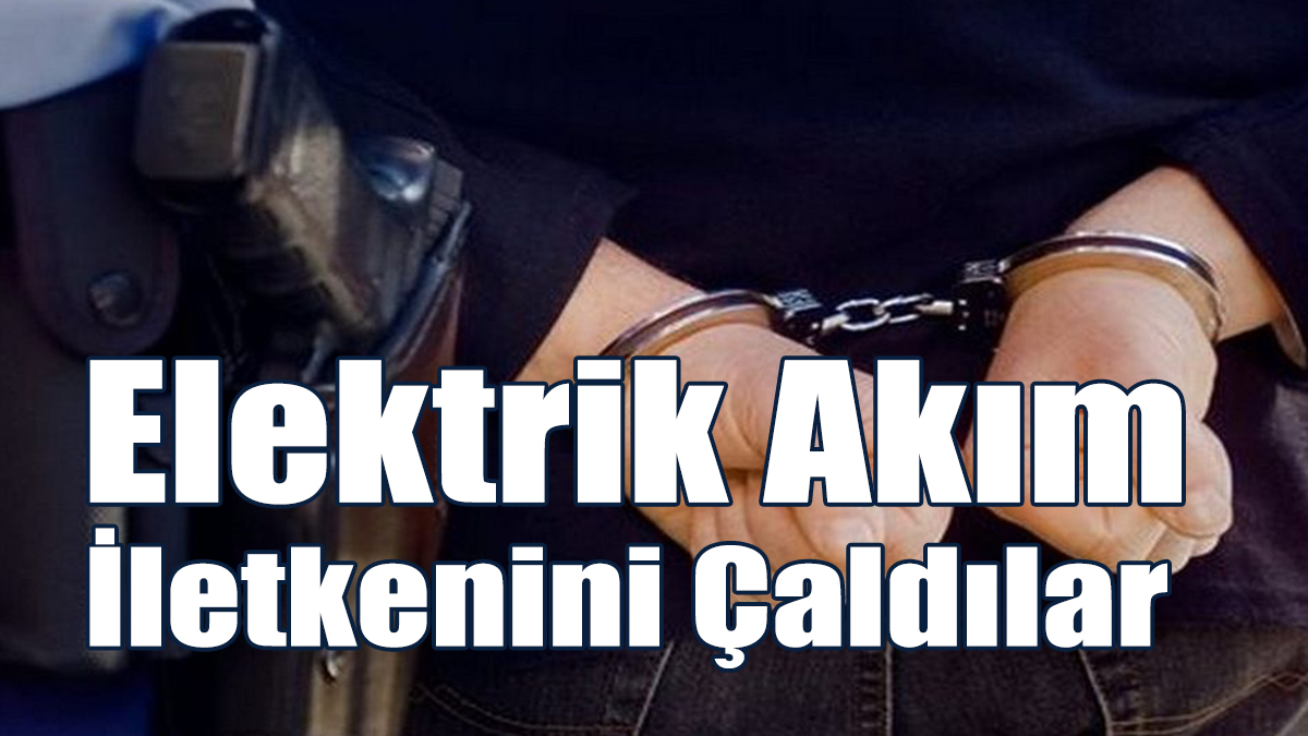 Elektrik Akım İletkenini Çaldılar