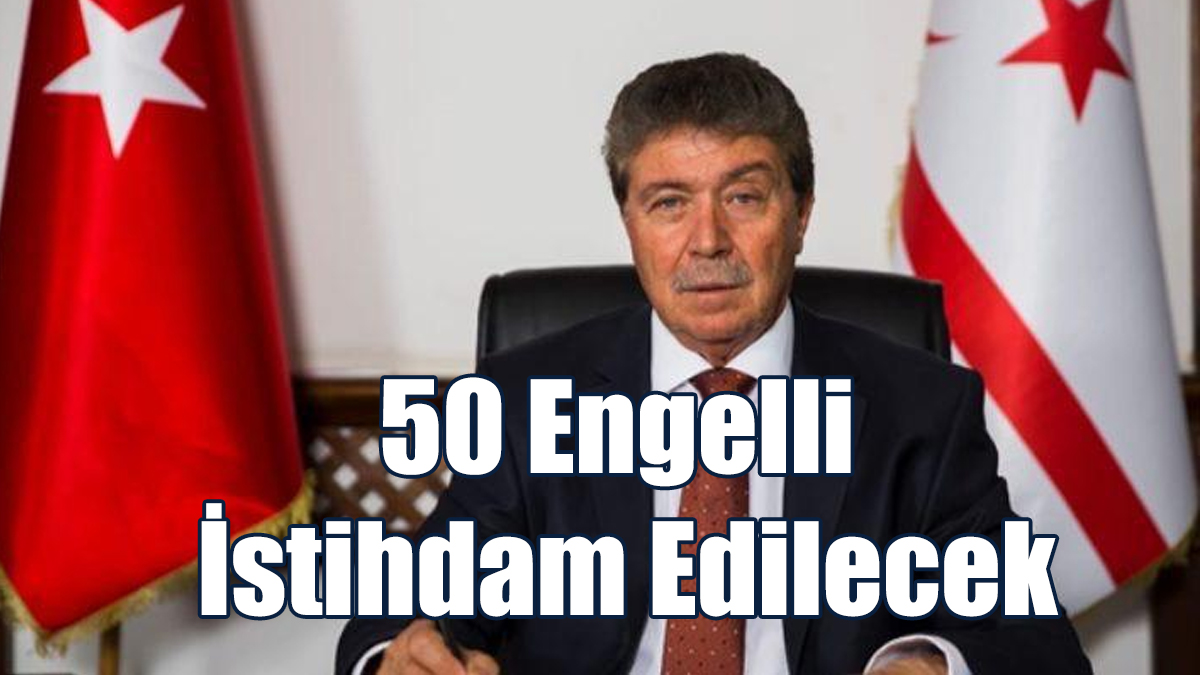 50 Engelli İstihdam Edilecek