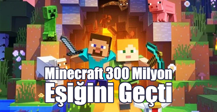 Minecraft 300 Milyon Eşiğini Geçti