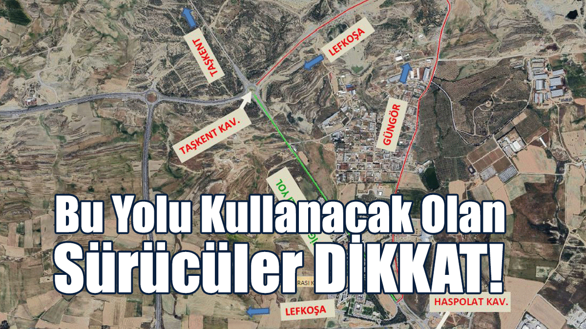 Bu Yolu Kullanacak Olan Sürücüler DİKKAT!