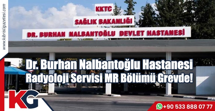 Dr. Burhan Nalbantoğlu Hastanesi Radyoloji Servisi MR Bölümü Grevde