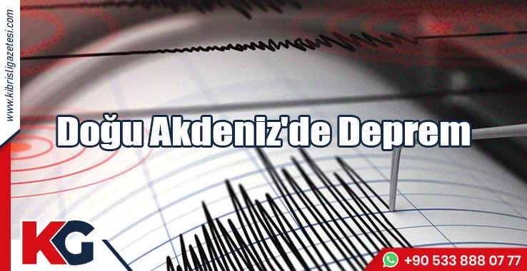 Doğu Akdeniz'de Deprem