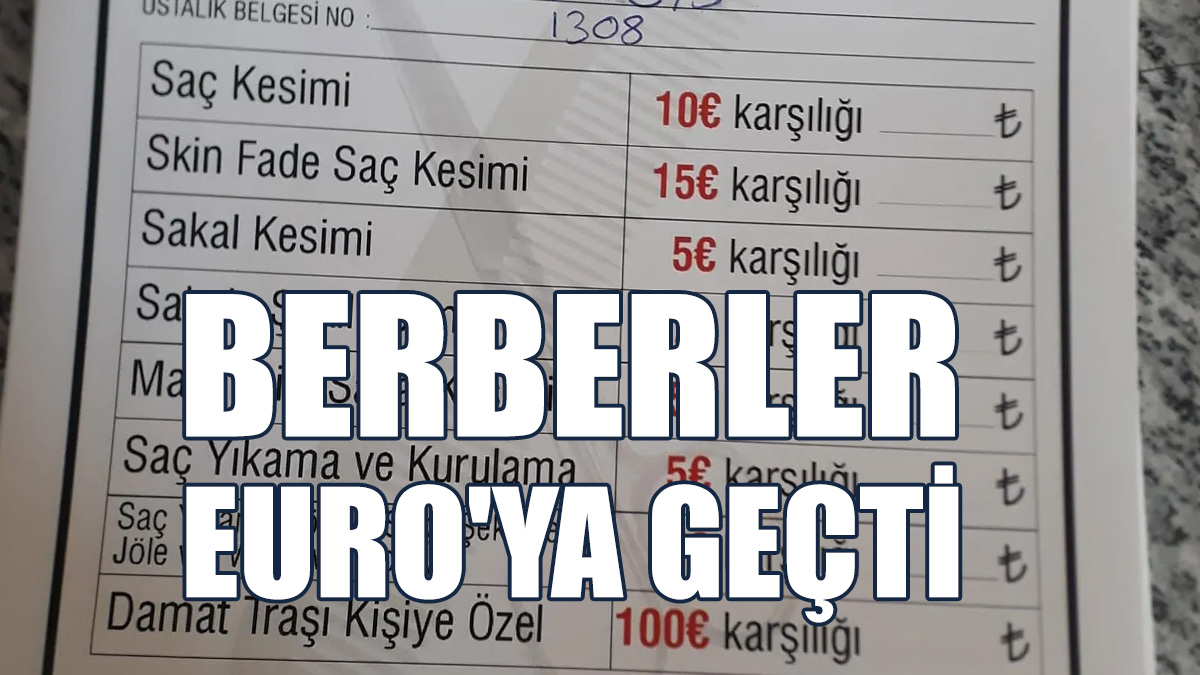 Berberler, Fiyat Tarifesinde Euro'ya Geçti...