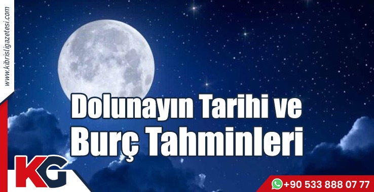 Dolunay Tarihi ve Burç Tahminleri