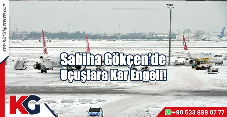 Sabiha Gökçen'de Uçuşlara Kar Engeli!