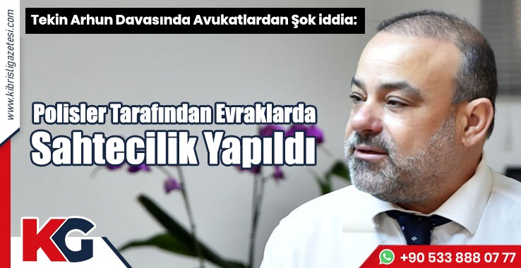 “Polisler Tarafından Evraklarda Sahtecilik Yapıldı”