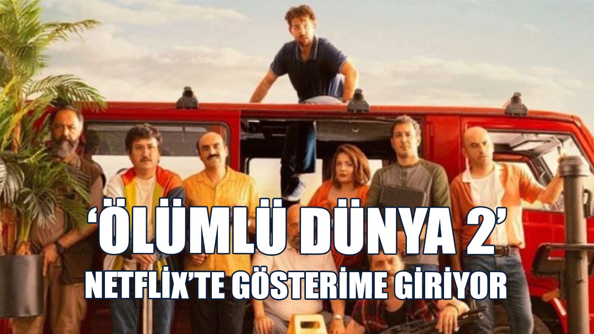 ‘Ölümlü Dünya 2’ Netflix’te Gösterime Giriyor