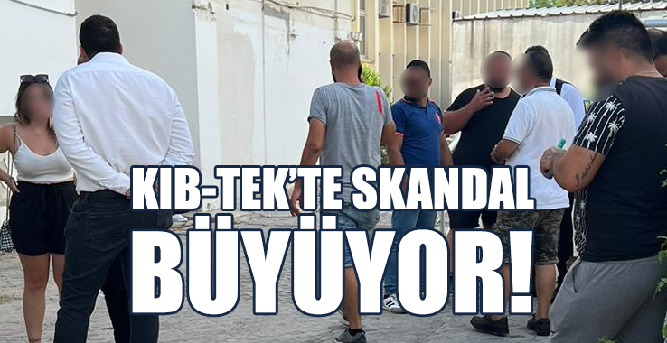 Kıb-Tek'te Skandal Büyüyor!
