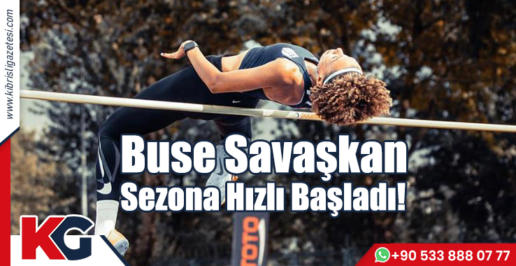 Buse Savaşkan  Sezona Hızlı Başladı!