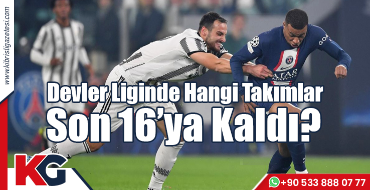 Devler Liginde Hangi Takımlar Son 16’ya Kaldı?