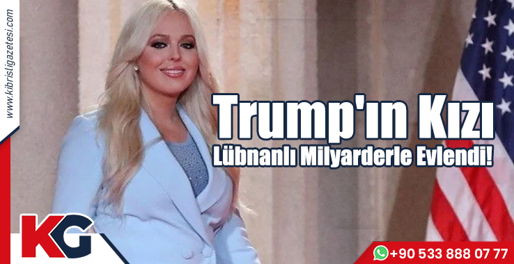 Trump'ın Kızı Lübnanlı Milyarderle Evlendi!