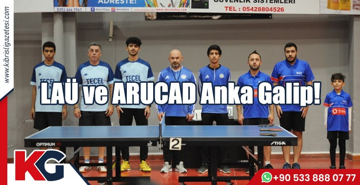 LAÜ ve ARUCAD Anka Galip!